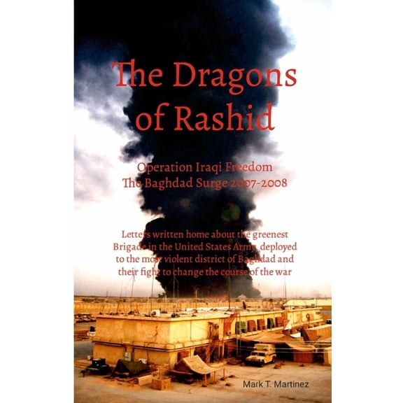 Dragons of Rashid: The Baghdad Surge 2007-2008, (Paperback)