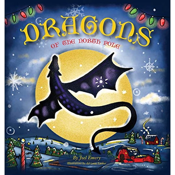 Pre-Owned Dragons of the North Pole (Hardcover) by Joel Emery