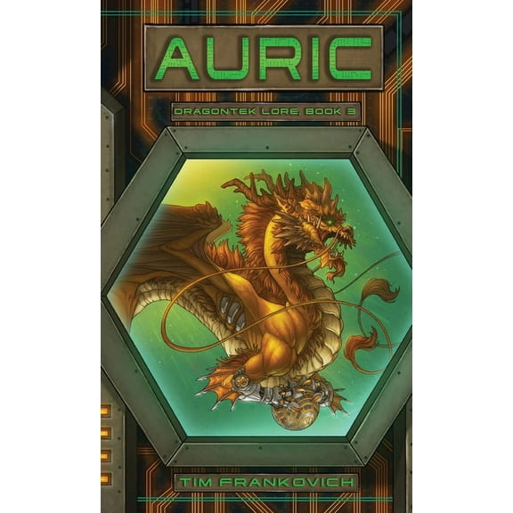 Dragontek Lore Auric, Book 3, (Hardcover)