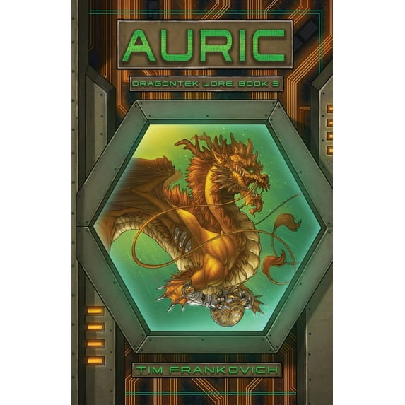 Dragontek Lore Auric, Book 3, (Paperback)