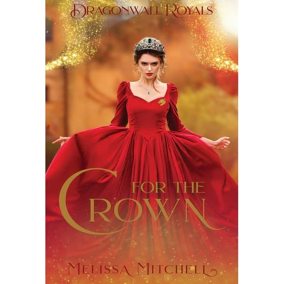 Dragonwall Royals For the Crown, Book 1, (Hardcover)