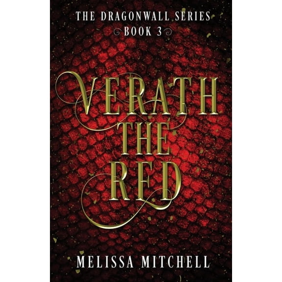 Dragonwall Verath the Red: A Slow Burn Fantasy Series, Book 3, (Paperback)