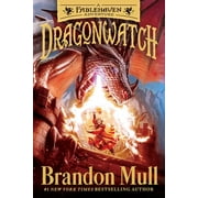 BRANDON MULL; BRANDON DORMAN Dragonwatch: Dragonwatch : A Fablehaven Adventure (Series #1) (Paperback)