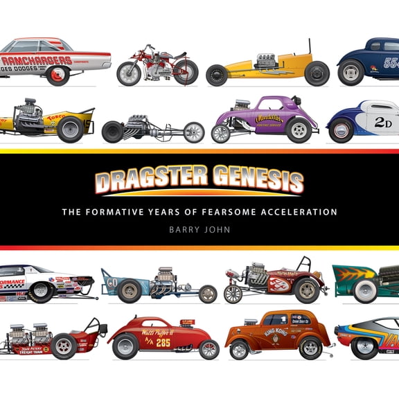 Dragster Genesis : The formative years of fearsome acceleration (Edition 1) (Hardcover)