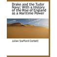 thumbnail image 1 of Drake and the Tudor Navy; With a History of the Rise of England as a Maritime Power (Paperback), 1 of 1