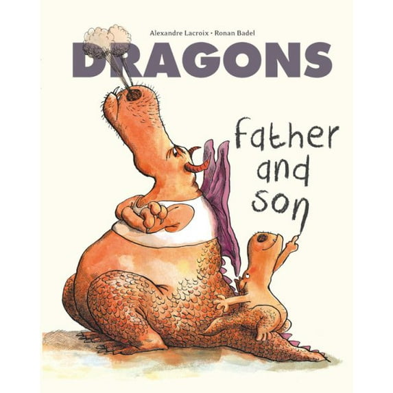 Drake the Dragon: Dragons: Father and Son (Hardcover)
