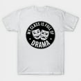 thumbnail image 1 of Drama Broadway Teacher Theater Actors Gifts Theatre Acting Stage Performer New Unisex T-Shirt, Up to size 5XL, 1 of 3