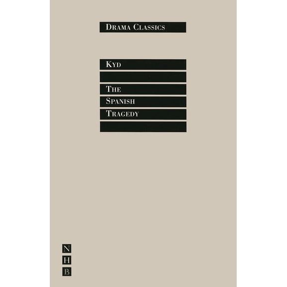 Drama Classics The Spanish Tragedy, (Paperback)