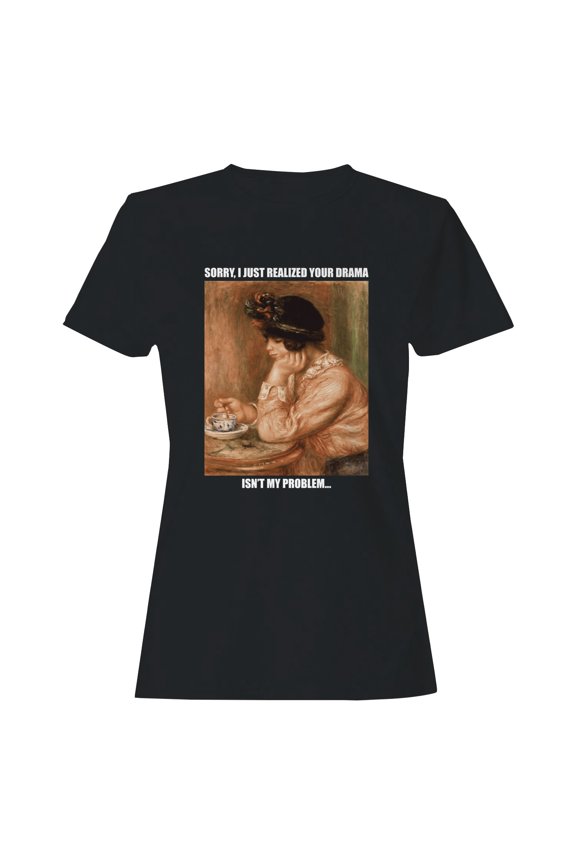 Drama-Free Zone: Not My Problem Women's T-shirt