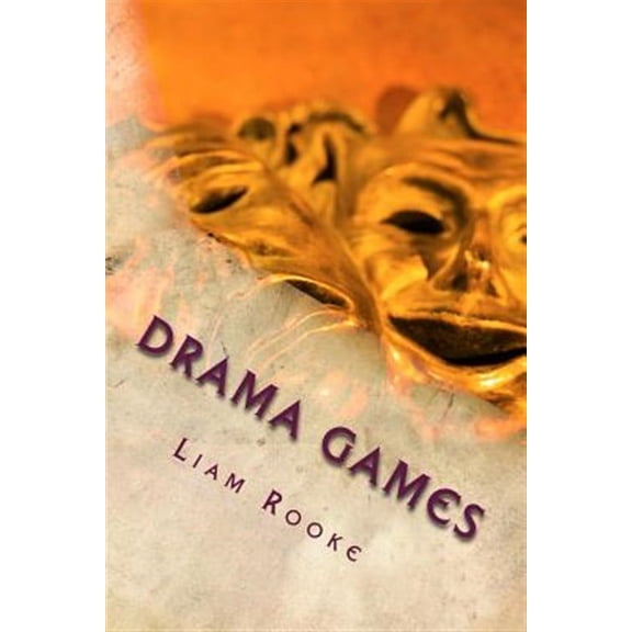 Drama Games : Workshop and Drama Games and Techniques