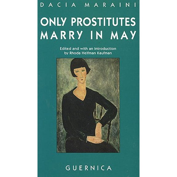 Pre-Owned Drama (Guernica): Only Prostitutes Marry in May : Four Plays (Series #0009) (Paperback)