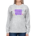 thumbnail image 1 of Drama Queen Quote Sweatshirt Women -Image by Shutterstock, Female 3X-Large, 1 of 4