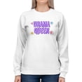 thumbnail image 1 of Drama Queen Quote Sweatshirt Women -Image by Shutterstock, Female 3X-Large, 1 of 4