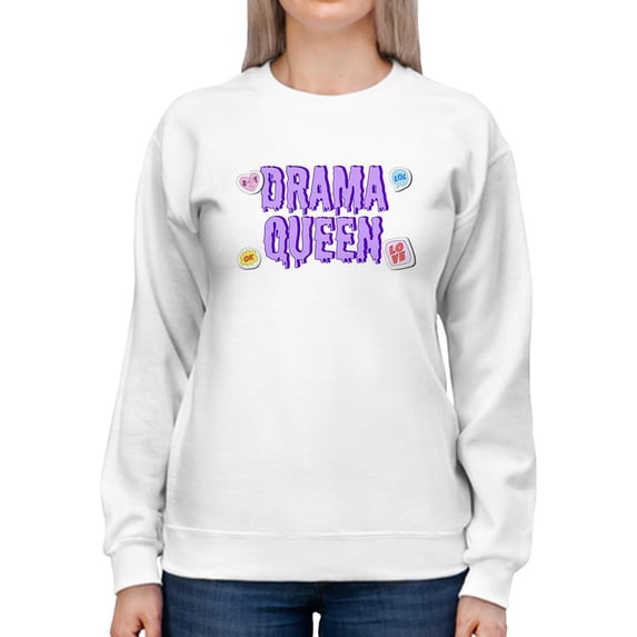 Drama Queen Quote Sweatshirt Women -Image by Shutterstock, Female 3X-Large
