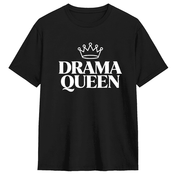 Drama Queen Retro Graphic Tee For Men And Women, Witty Fun Cotton Short Sleeves T-Shirt