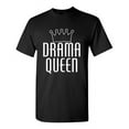 thumbnail image 1 of Drama Queen Sarcastic Humor Graphic Novelty Funny Tall T Shirt, 1 of 1