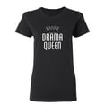 thumbnail image 1 of Drama Queen Sarcastic Novelty Gift Idea Adult Humor Funny Women's Casual Tees, 1 of 3