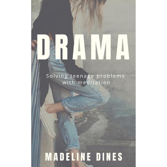 Drama: Solving teenage problems with meditation (Paperback)
