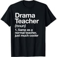 thumbnail image 1 of Drama Teacher Definition Funny Back To School Acting Theatre T-Shirt, 1 of 3