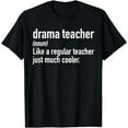thumbnail image 1 of Drama Teacher Definition Theater Theatre Thespian T-Shirt, 1 of 3