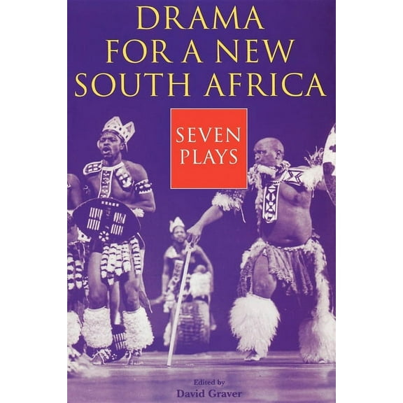 Drama and Performance Studies Drama for a New South Africa: Seven Plays, (Paperback)