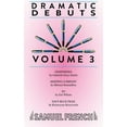 thumbnail image 1 of Dramatic Debuts Volume 3, (Paperback), 1 of 1