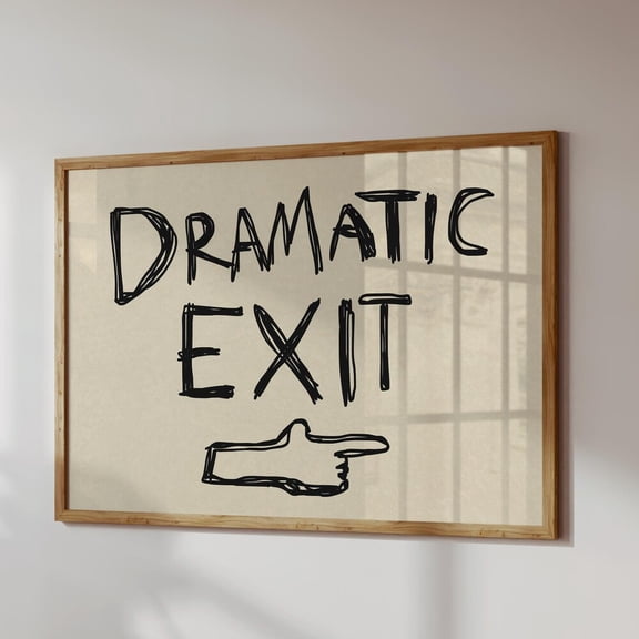 Dramatic Exit Art Print: Quirky Entryway Poster UNFRAMED PAPER POSTER, Home Decor, Vintage Gift, Living Room Dercor