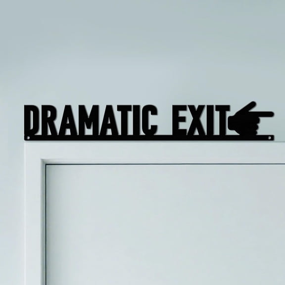 Dramatic Exit Door Topper Sign Wall Art Decor 11.8"x1.9" Metal Unique Hanging Above Door Frame Corner Accent for Front Door Hallway Theater Concert Party Best Gift for Xmas Thanksgiving Black