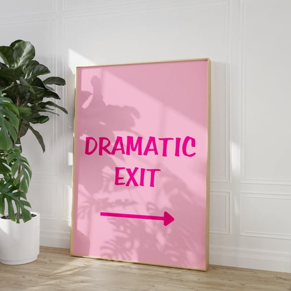 Dramatic Exit Pink Typography Wall Art, Unframed Canvas Size 8x12