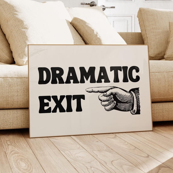 Dramatic Exit Print Poster, Broadway Poster, Exit Sign Art, Typography Print Poster, Quirky Wall Art, Apartment Decor, Preppy Wall Art, Girly Wall Art, Size 16x24 UNFFRAMED F03.1.6l942