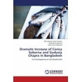 thumbnail image 1 of Dramatic Increase of Corica Soborna and Gudusia Chapra in Bangladesh (Paperback), 1 of 1