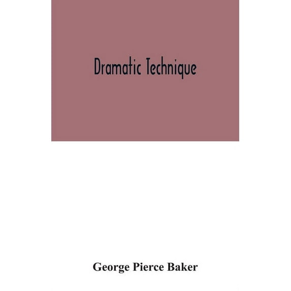 Dramatic technique, (Paperback)