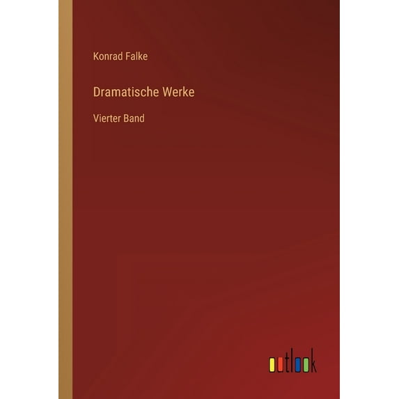 Dramatische Werke : Vierter Band (Paperback)