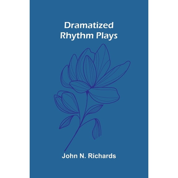 Dramatized Rhythm Plays, (Paperback)