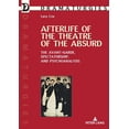 thumbnail image 1 of Dramaturgies: Afterlife of the Theatre of the Absurd: The Avant-garde, Spectatorship, and Psychoanalysis (Paperback), 1 of 1