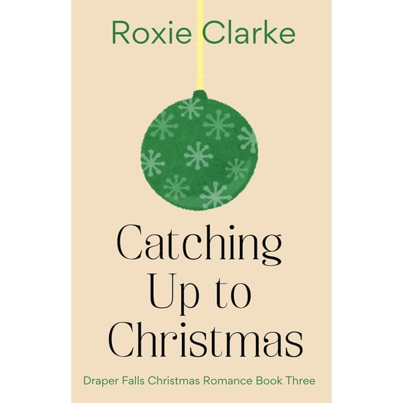 Draper Falls Christmas Romance Catching Up to Christmas, Book 3, (Paperback)