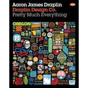 Draplin Design Co. Pretty Much Everything, Hardcover