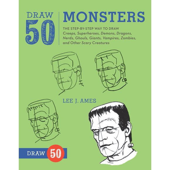 Draw 50: Draw 50 Monsters : The Step-by-Step Way to Draw Creeps, Superheroes, Demons, Dragons, Nerds, Ghouls, Giants, Vampires, Zombies, and Other Scary Creatures (Paperback)