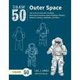 thumbnail image 1 of Draw 50 Outer Space: The Step-By-Step Way to Draw Astronauts, Rockets, Space Stations, Planets, Meteors, Comets, Asteroi, (Paperback), 1 of 1