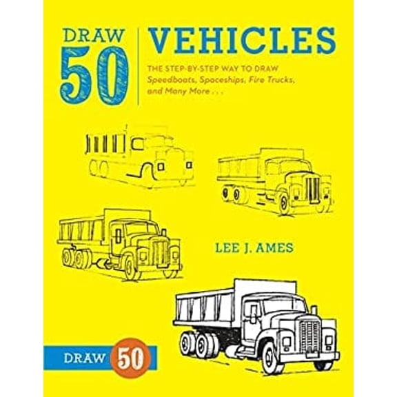 Pre-Owned Draw 50 Vehicles: The Step-By-Step Way to Draw Speedboats, Spaceships, Fire Trucks, and Many More... (Paperback) 0823085694 9780823085699
