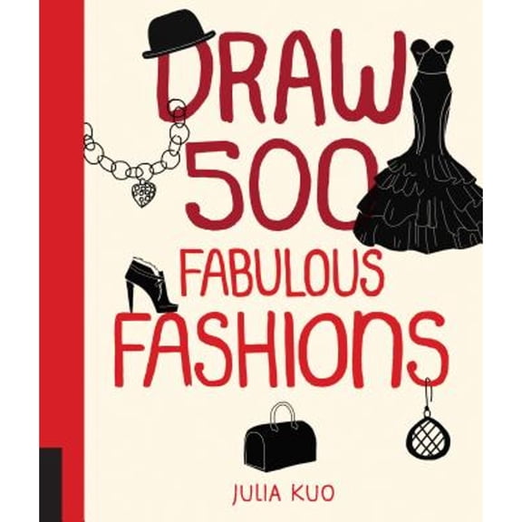 Pre-Owned Draw 500 Fabulous Fashions: A Sketchbook for Artists, Designers, and Doodlers (Paperback) 1592539920 9781592539925
