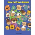thumbnail image 1 of How to Draw Animals : Amazing How to Draw Animals Book Fun & Easy Simple Step by Step Way to Draw cats, dogs, monkeys and many other animals for Kids Ages 5+ (Paperback), 1 of 1