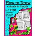 thumbnail image 1 of How to Draw Animals in Simple Steps : 50 unique illustrations Step-by-step drawing makes it a fun activity for children ages 5 to 12 draw cute animals in simple steps. (Paperback), 1 of 1