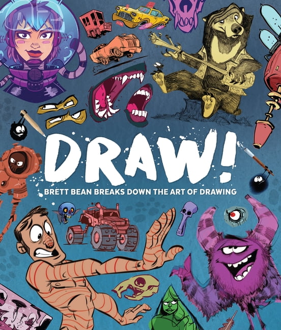 Draw!: Brett Bean Breaks Down the Art of Drawing, (Paperback) - Walmart.com