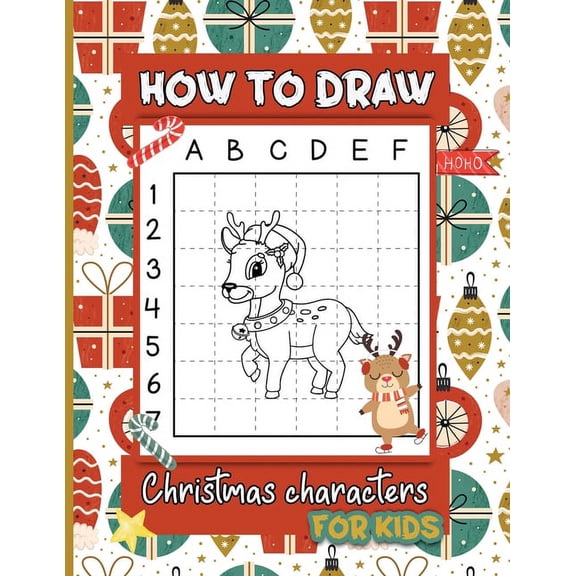 How to Draw Christmas Characters For Kids: Learn Step By Step Christmas Drawing Book for Boys and Girls Simple and Easy Kid Activity Book for Children 8.5x11 in (Paperback)