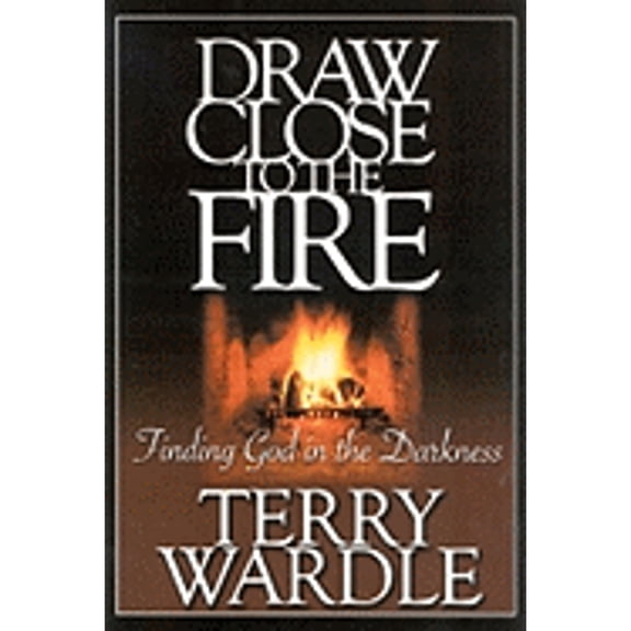Pre-Owned Draw Close to the Fire: Finding God in the Darkness (Paperback) 0972842586 9780972842587