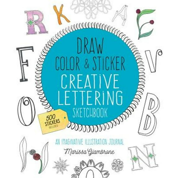 Pre-Owned Draw, Color, and Sticker: Draw, Color, and Sticker Creative Lettering Sketchbook : An Imaginative Illustration Journal (Paperback)