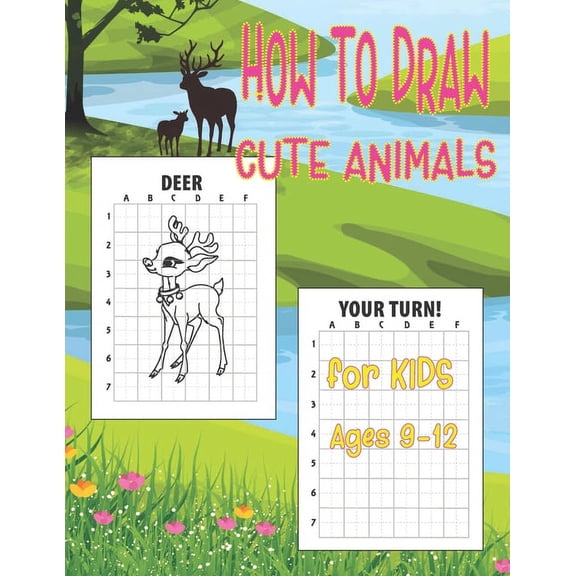How to Draw Cute Animals for Kids 9-12: Easy Techniques and Step-by-Step Drawings for Kids, Learn to Draw Books for Kids, (Paperback)