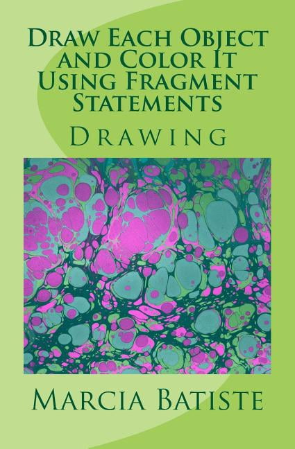 Draw Each Object and Color It Using Fragment Statements : Drawing ...