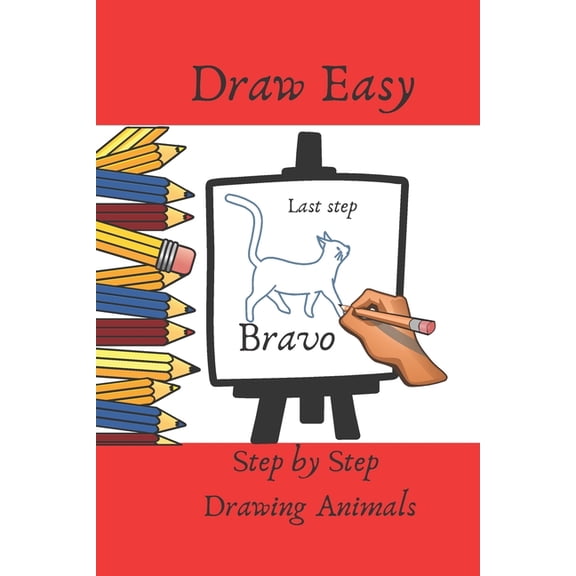 Draw Easy : Step by Step Drawing Animals (Paperback)